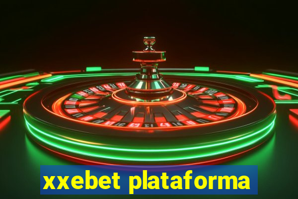 xxebet plataforma